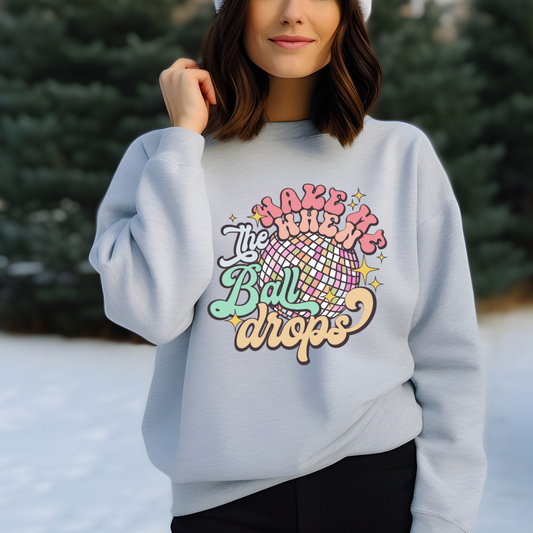 Wake me when the ball drops Sweatshirt