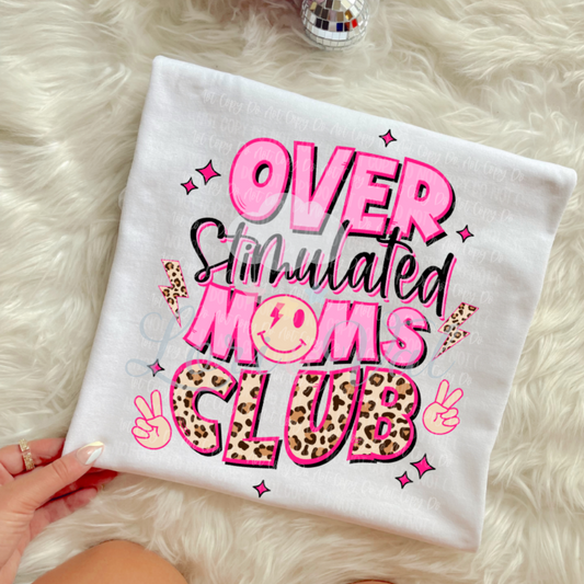 Overstimulated Moms Club Comfort Colors Tee(Please see description)